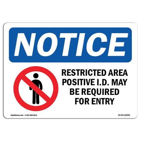 Signmission OSHA Notice Sign, 7" Height, 10" Width, Restricted Area Positive I.D. Sign With Symbol, Landscape OS-NS-D-710-L-18082